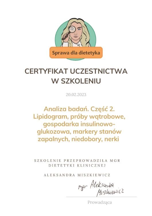 Analiza badań Cz.2 Lipidogram, próby wątrobowe, gospodarka insulinowoglukozowa, markery stanów
zapalnych, niedobory, nerki. Akademia Sprawa dla Dietetyka, 2023
